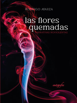 cover image of Las flores quemadas